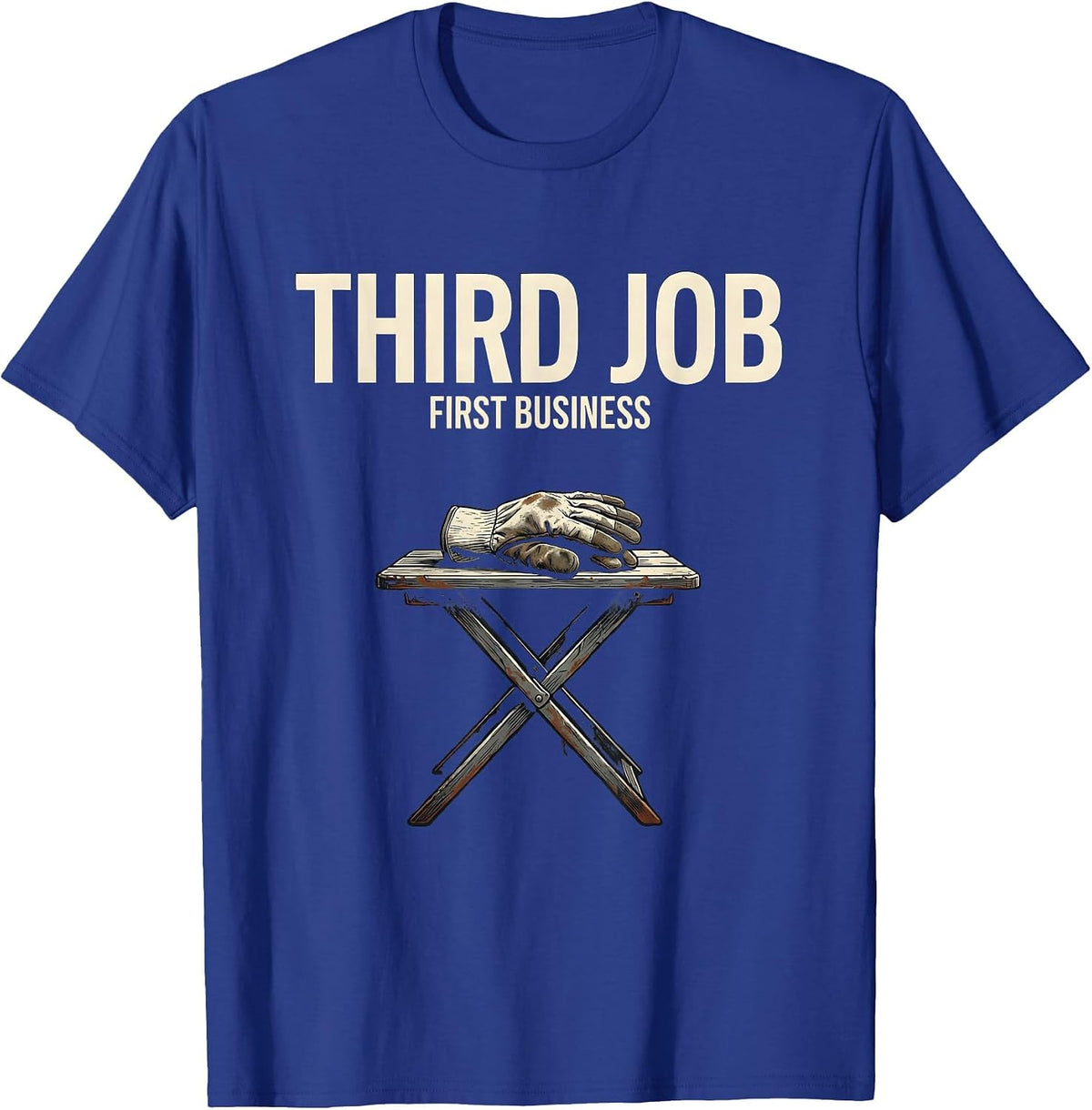 Third Job First Business Hustle Entrepreneur Motivation T-Shirt - Royal Blue