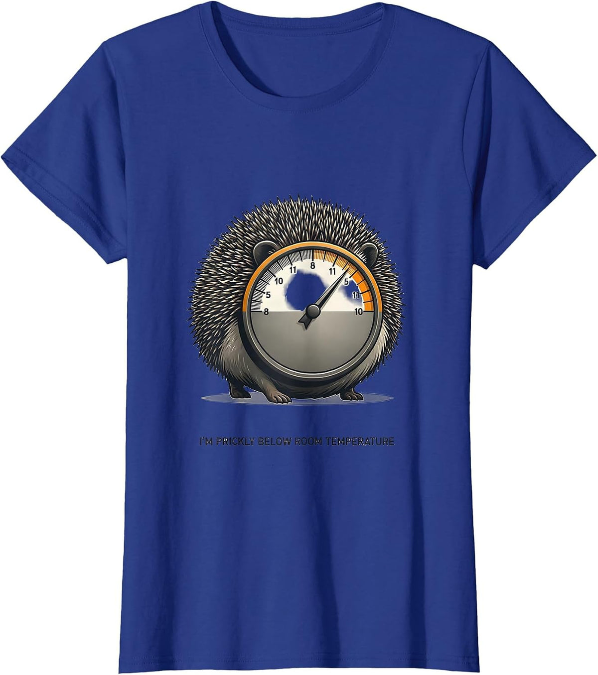 Women's I'm Prickly Below Room Temperature Funny Hedgehog Novelty T-Shirt - Royal Blue