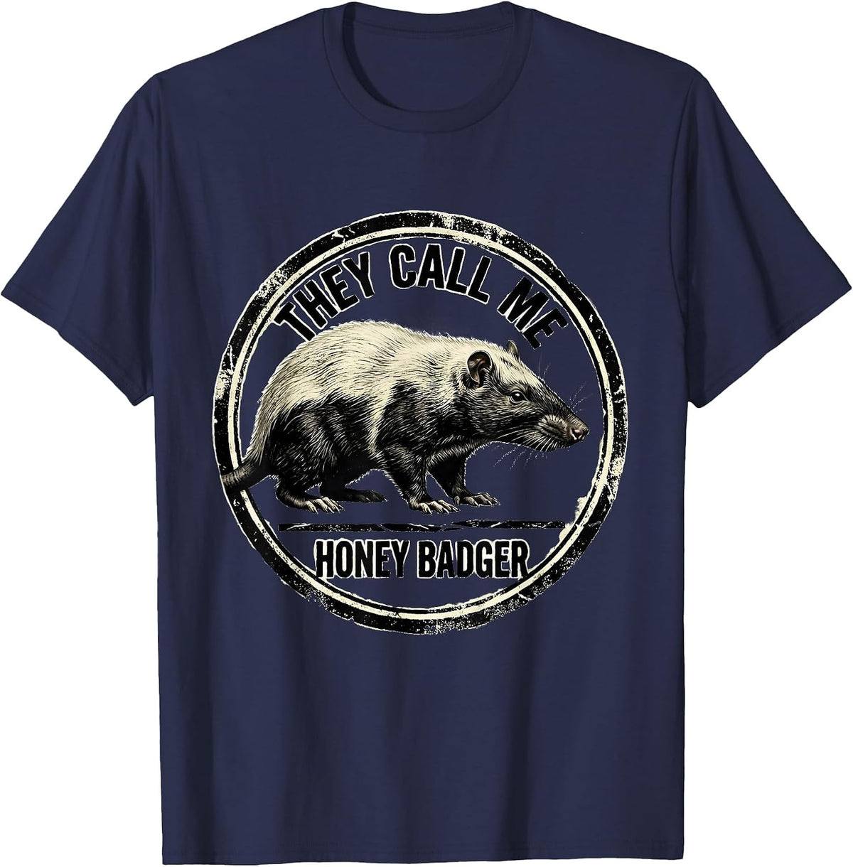 Men's They Call Me Honey Badger Funny Vintage Animal Lover Gift T-Shirt - Navy Blue