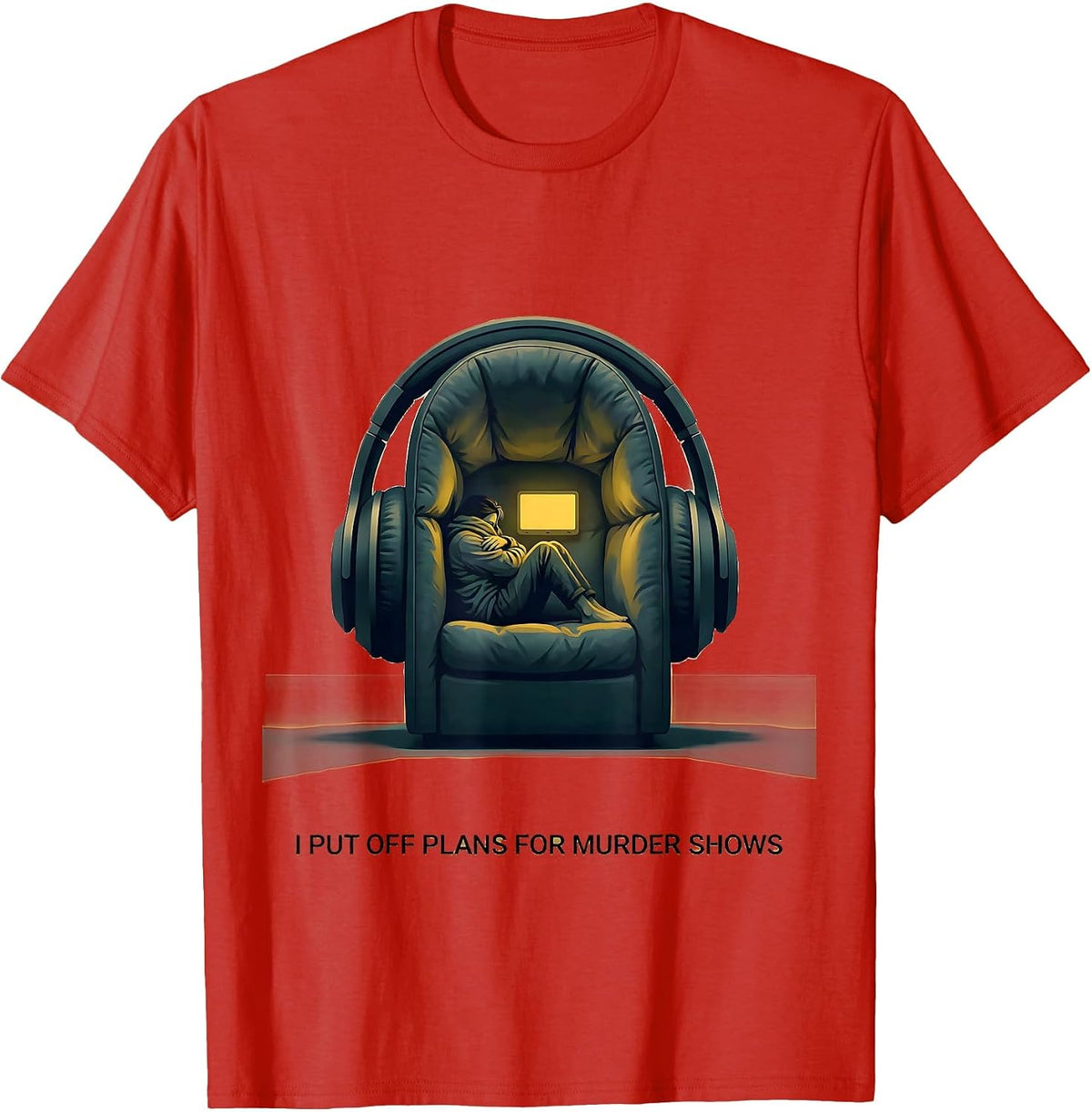 Men's I Put Off Plans For Murder Shows True Crime Fan Deadpan T-Shirt - Red