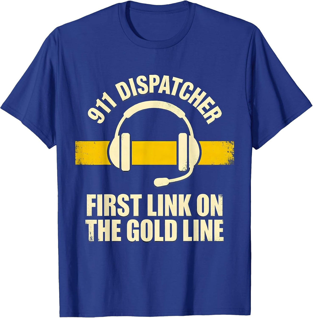 911 Dispatcher First Link On The Gold Line Thin Line T-Shirt - Royal Blue