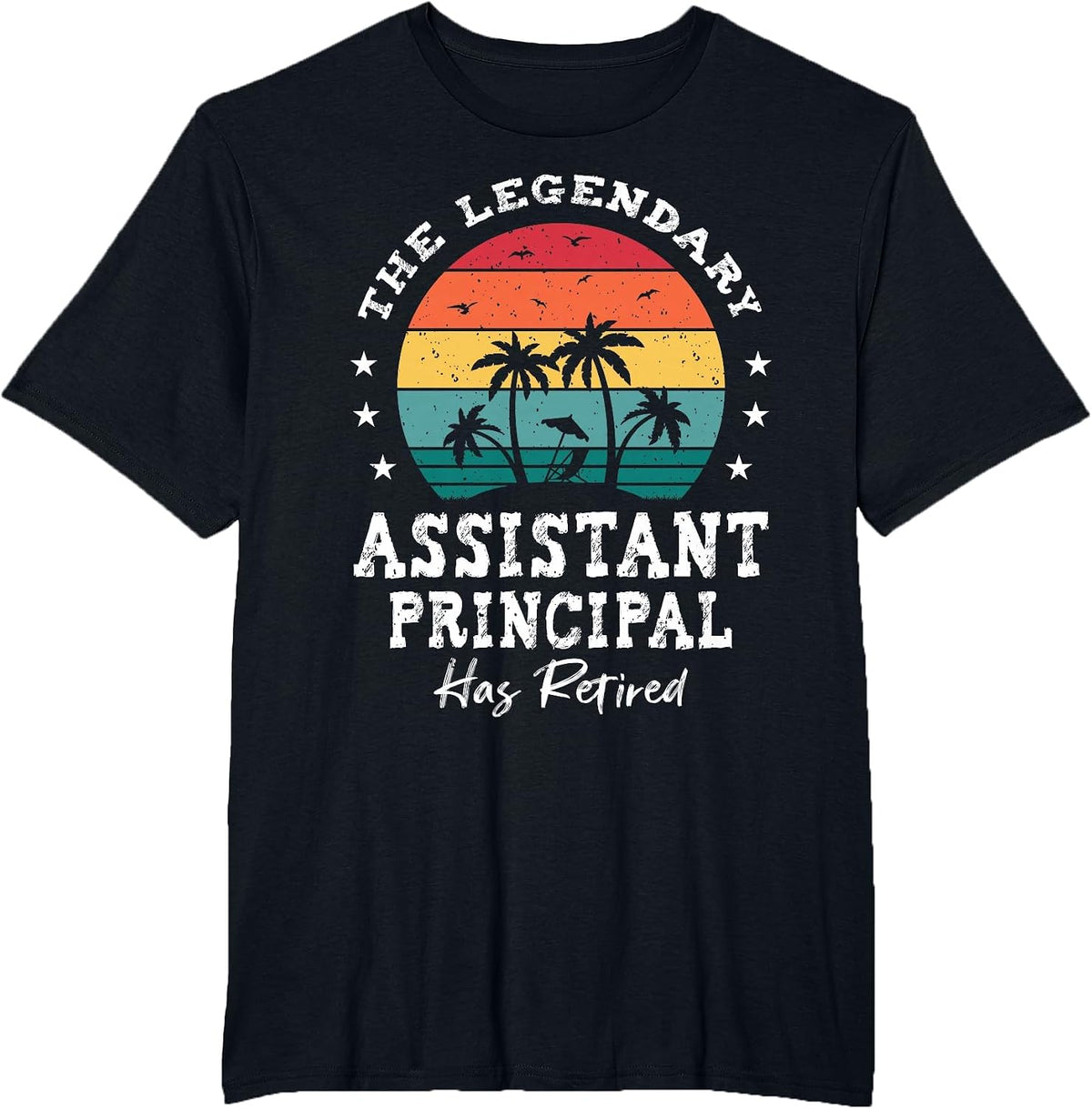 Legendary Retired Assistant Principal T-Shirt - Black