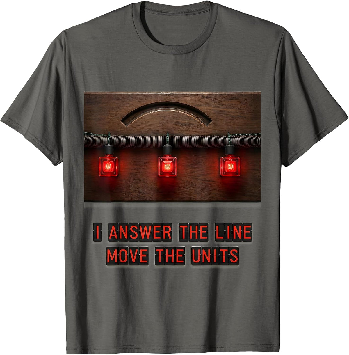 I Answer The Line, Move The Units Funny 911 Dispatcher T-Shirt - Asphalt Grey