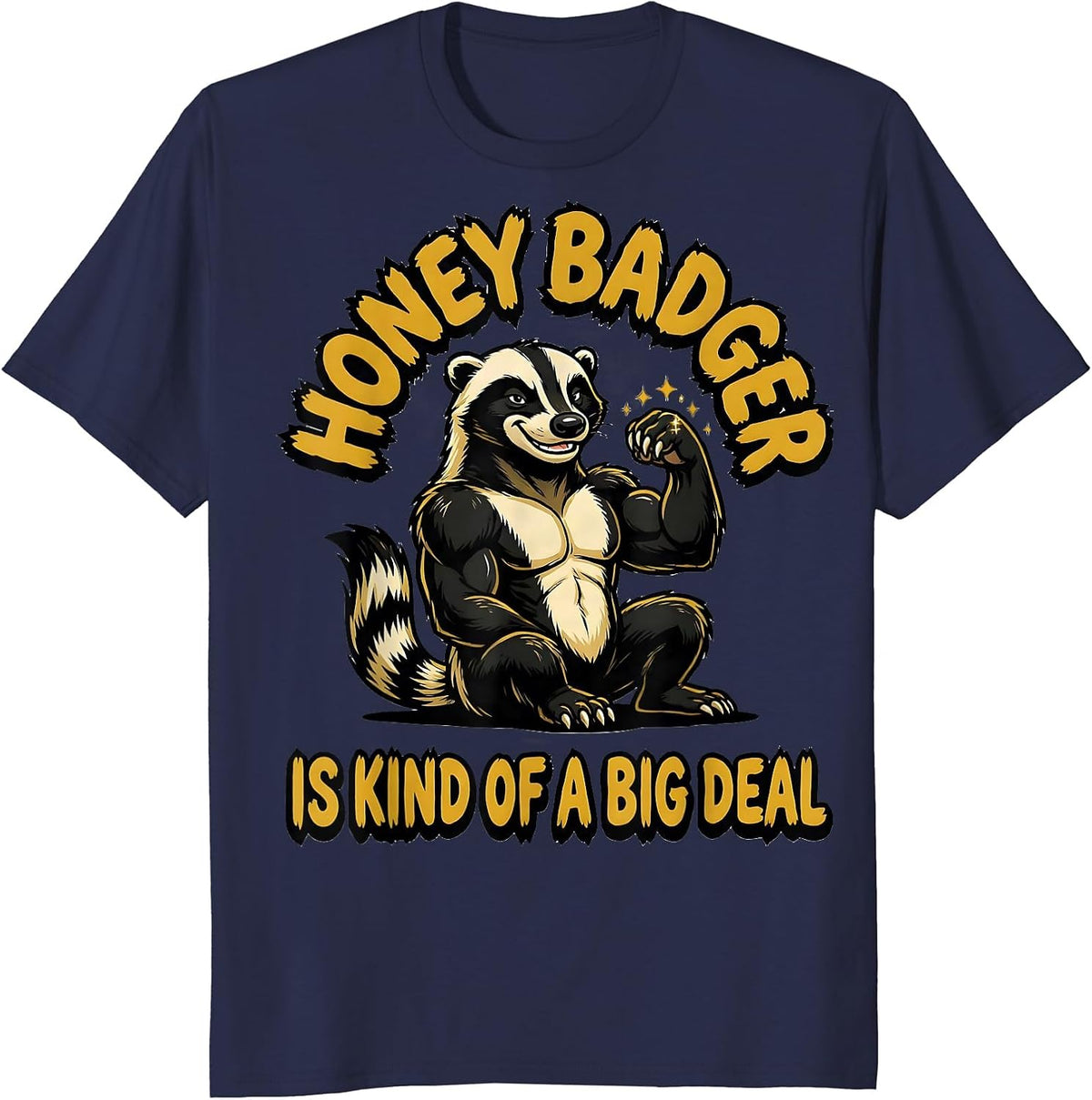 Honey Badger Is Kind Of A Big Deal Funny Animal Meme Humor T-Shirt - Navy Blue