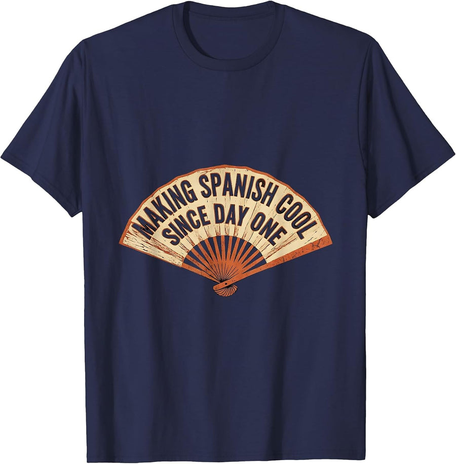 Making Spanish Cool Since Day One Teacher Design T-Shirt - Navy Blue