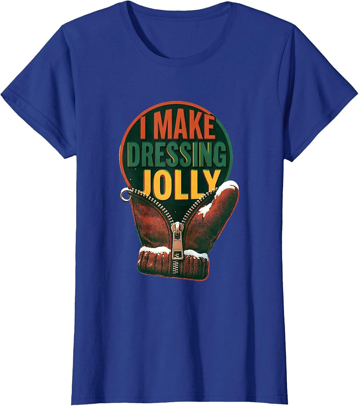 Women's I Make Dressing Jolly Occupational Therapist Christmas T-Shirt - Royal Blue