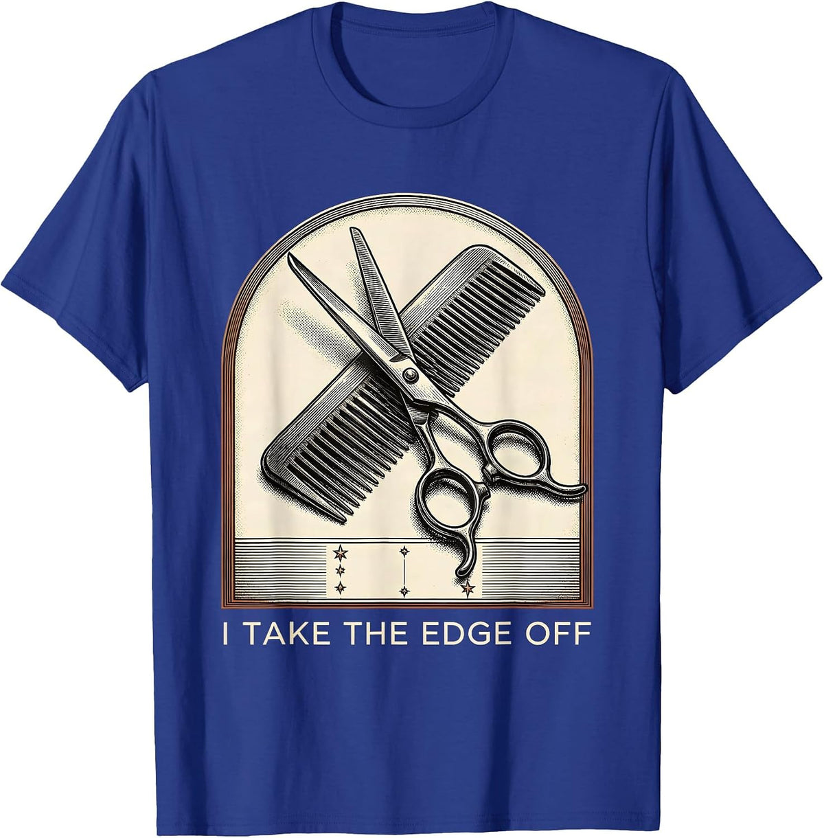 I Take The Edge Off Funny Hairdresser Barber Trade Humor T-Shirt - Royal Blue
