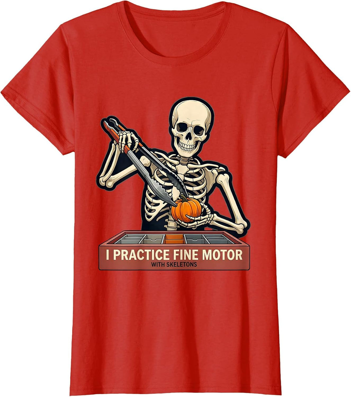 I Practice Fine Motor With Skeletons Occupational Therapy T-Shirt - Red
