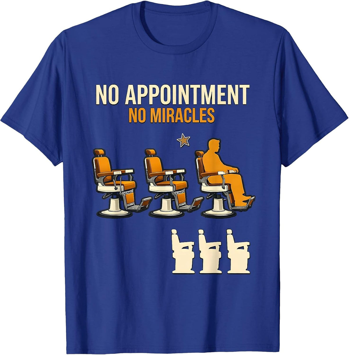 Men's No Appointment No Miracles Funny Barber Shop Humor T-Shirt - Royal Blue