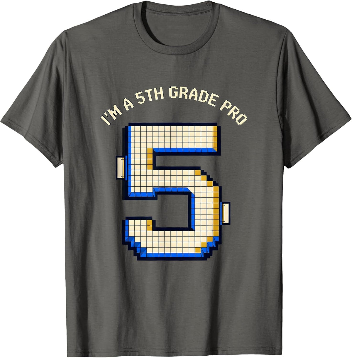 I'm A 5th Grade Pro Pixel Art Back To School Kids Humor T-Shirt - Asphalt Grey