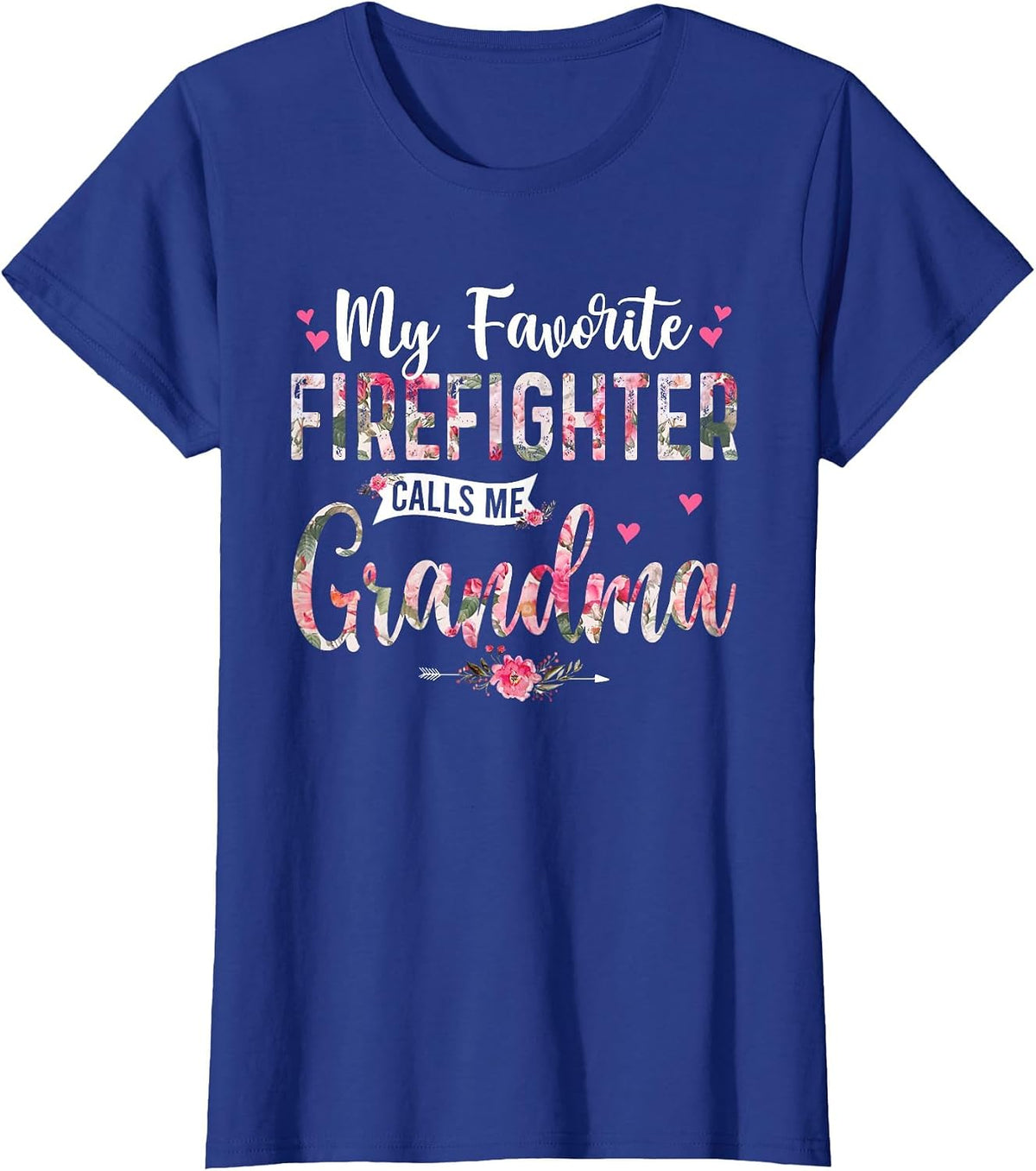 My Favorite Firefighter Call Me Grandma Happy Mother's Day T-Shirt - Royal Blue