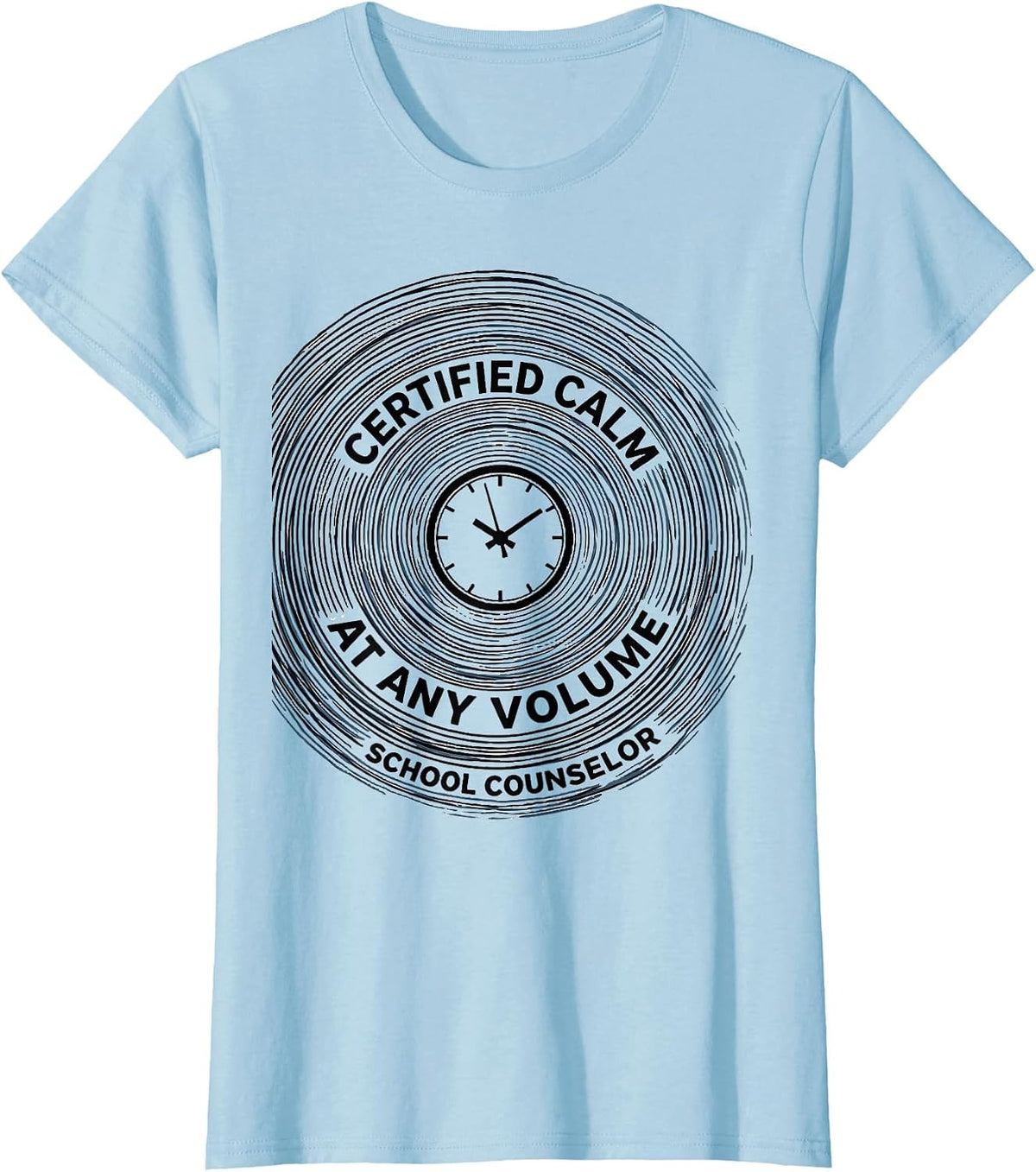 Certified Calm At Any Volume School Counselor T-Shirt - Baby Blue