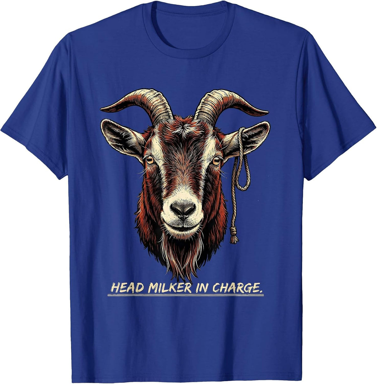 Men's Head Milker In Charge Funny Goat Farmer Animal Lover Gift T-Shirt - Royal Blue