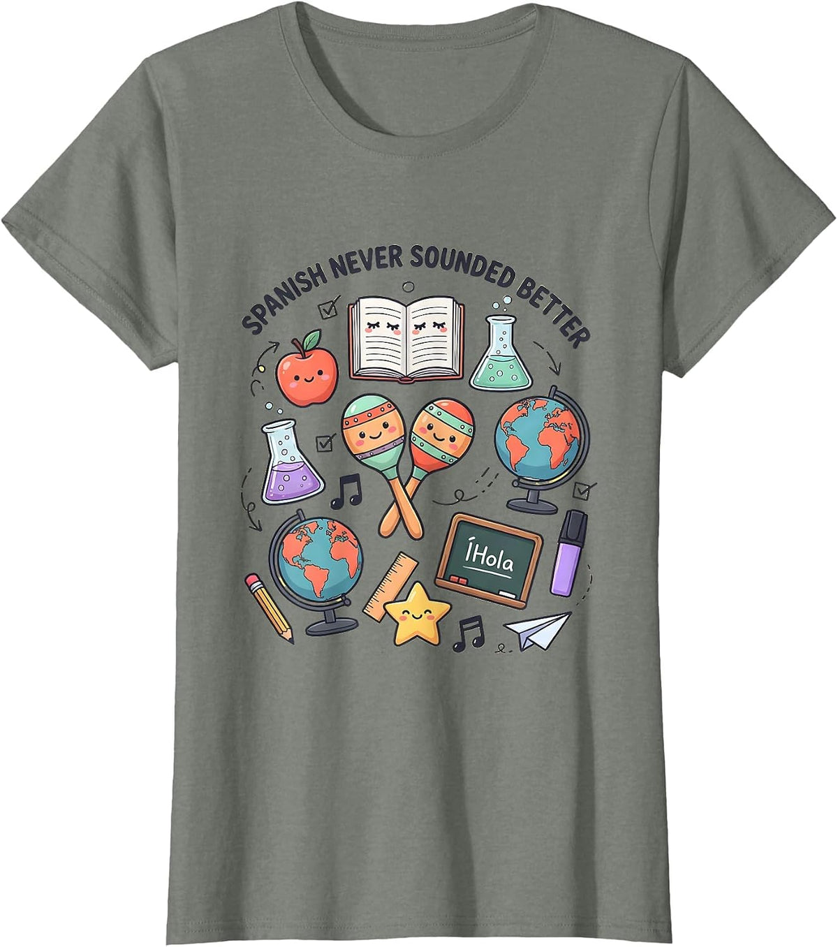 Spanish Never Sounded Better Teacher Design T-Shirt - Olive Heather