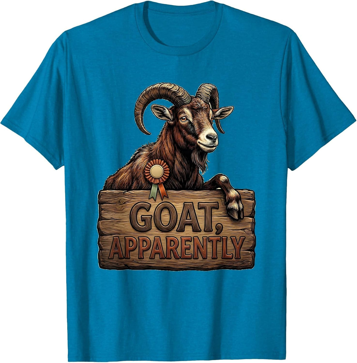 GOAT APPARENTLY Funny Goat Lover Farm Animal Humor T-Shirt - Sapphire Blue