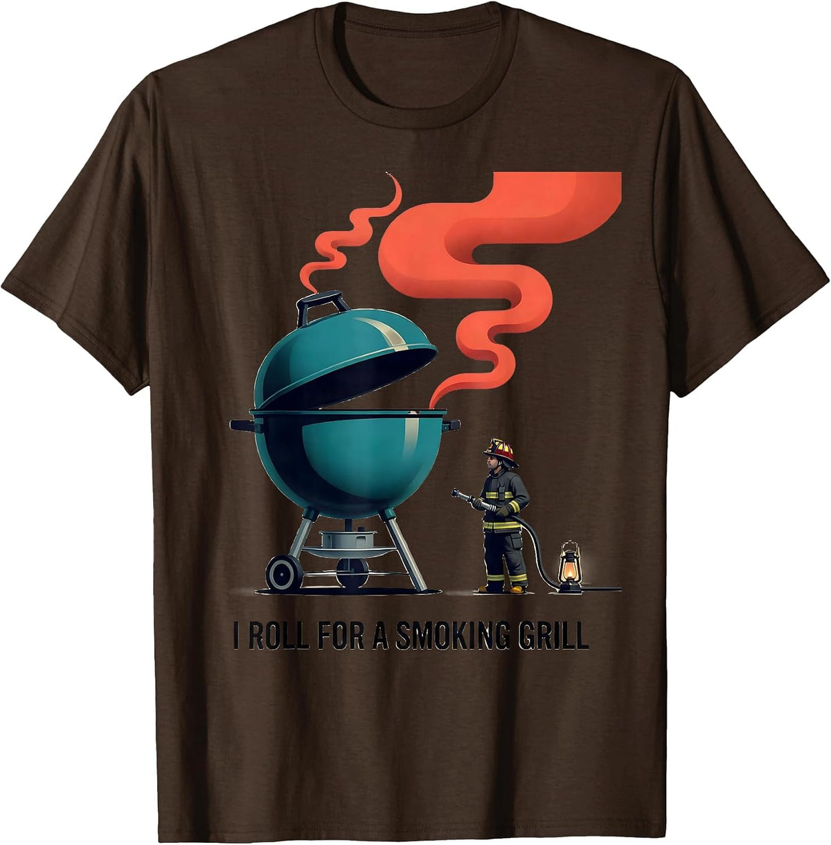 I Roll For A Smoking Grill Funny Firefighter Occupation T-Shirt - Brown