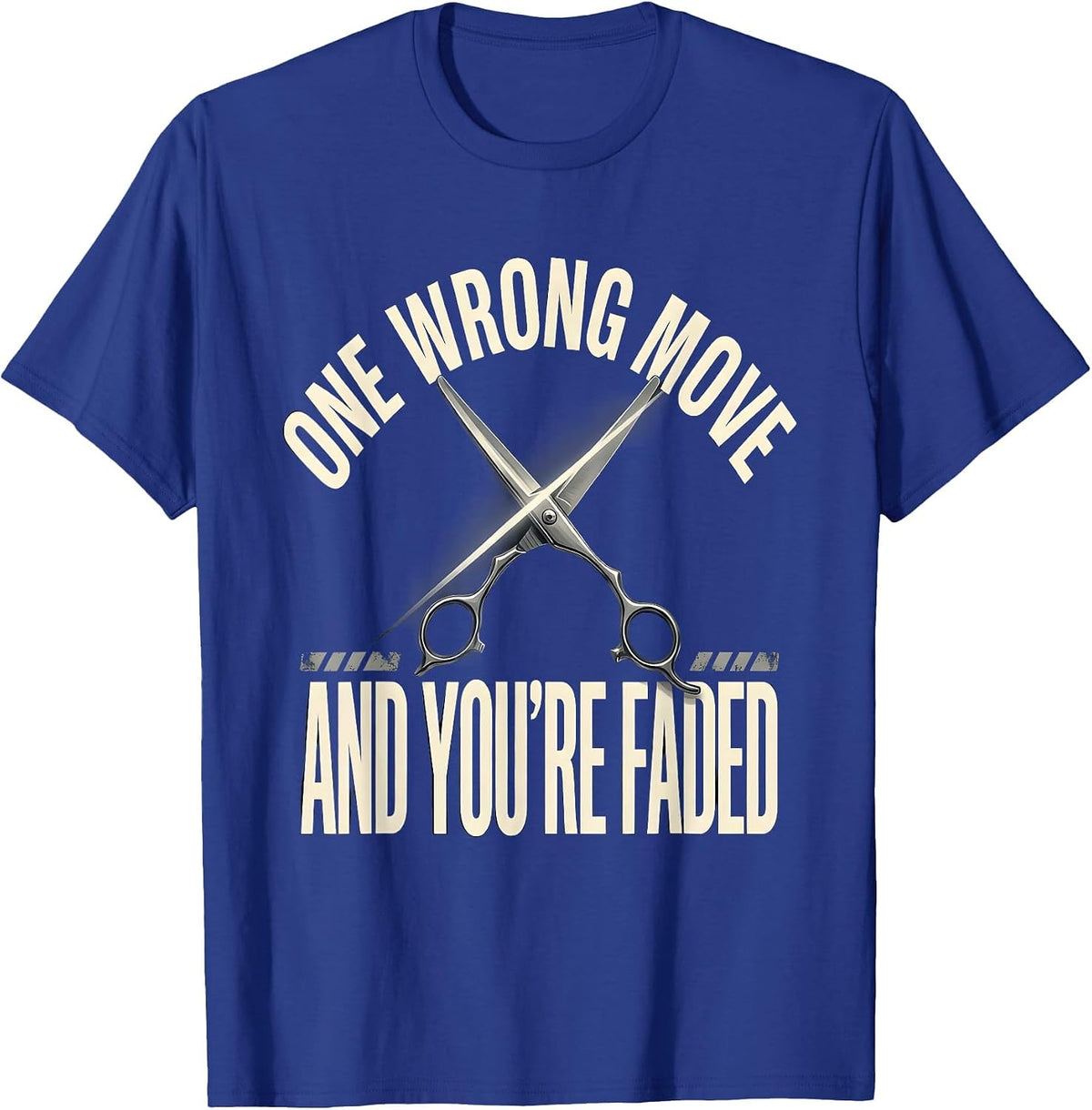 One Wrong Move And You're Faded Funny Barber Bald Men Humor T-Shirt - Royal Blue
