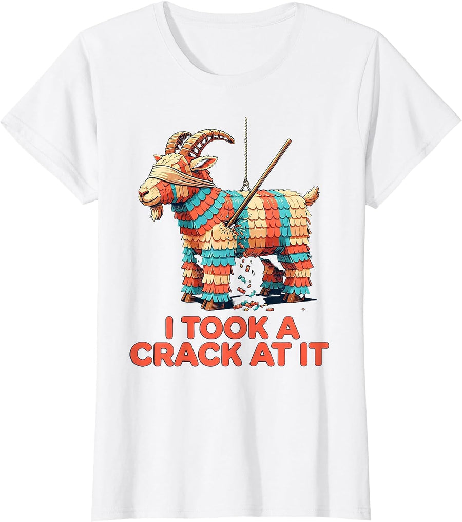 Women's I Took A Crack At It Funny Cinco De Mayo Piñata Party T-Shirt - White