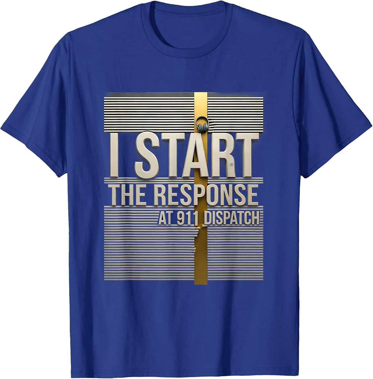I Start The Response At 911 Dispatch New Wave Tribute T-Shirt - Royal Blue