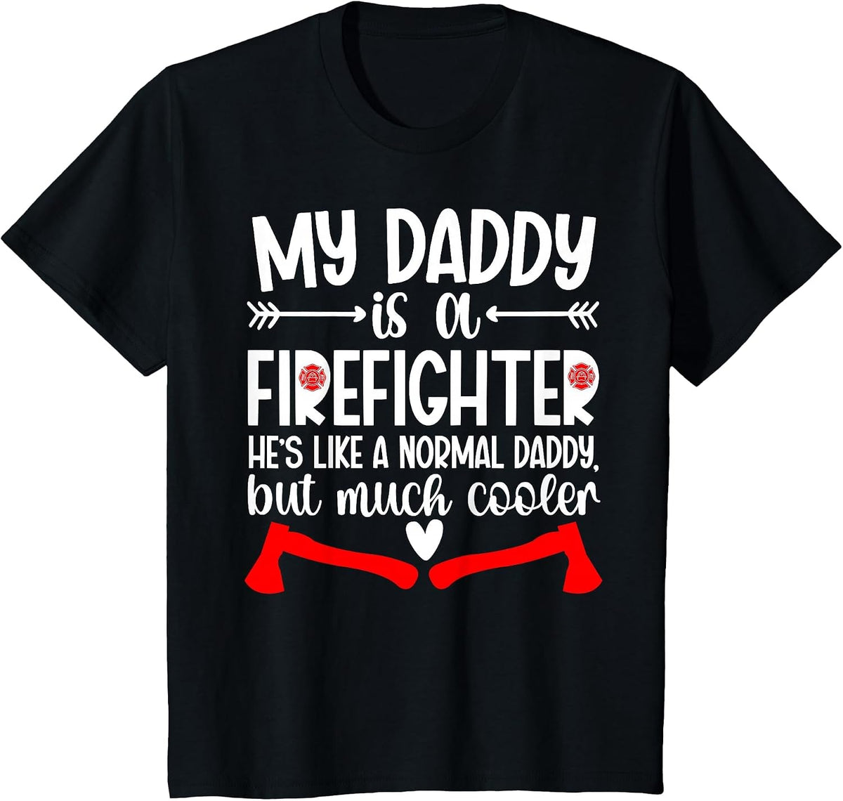 My Daddy is A Firefighter Daughter Fire Daughter T-Shirt - Black