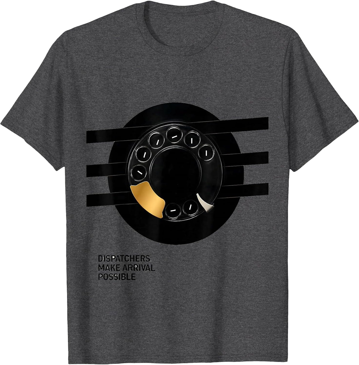 Men's Dispatchers Make Arrival Possible Patriotic First Responder T-Shirt - Dark Heather Grey