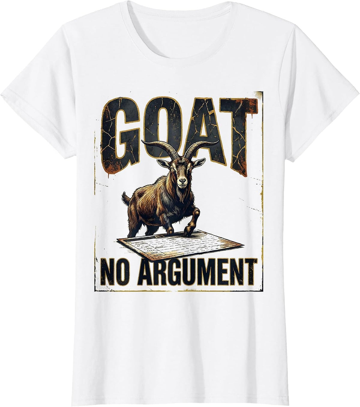 Women's GOAT No Argument Distressed Funny Goat Lover Farm Animal T-Shirt - White