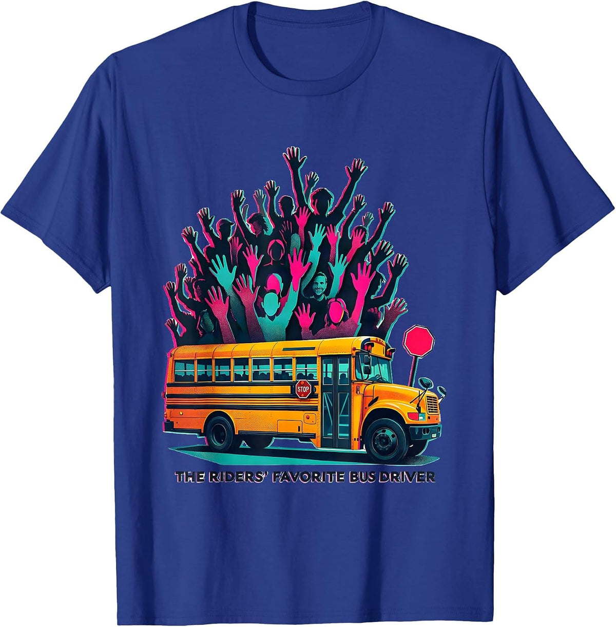 The Riders Favorite Bus Driver Funny School Bus Driver T-Shirt - Royal Blue
