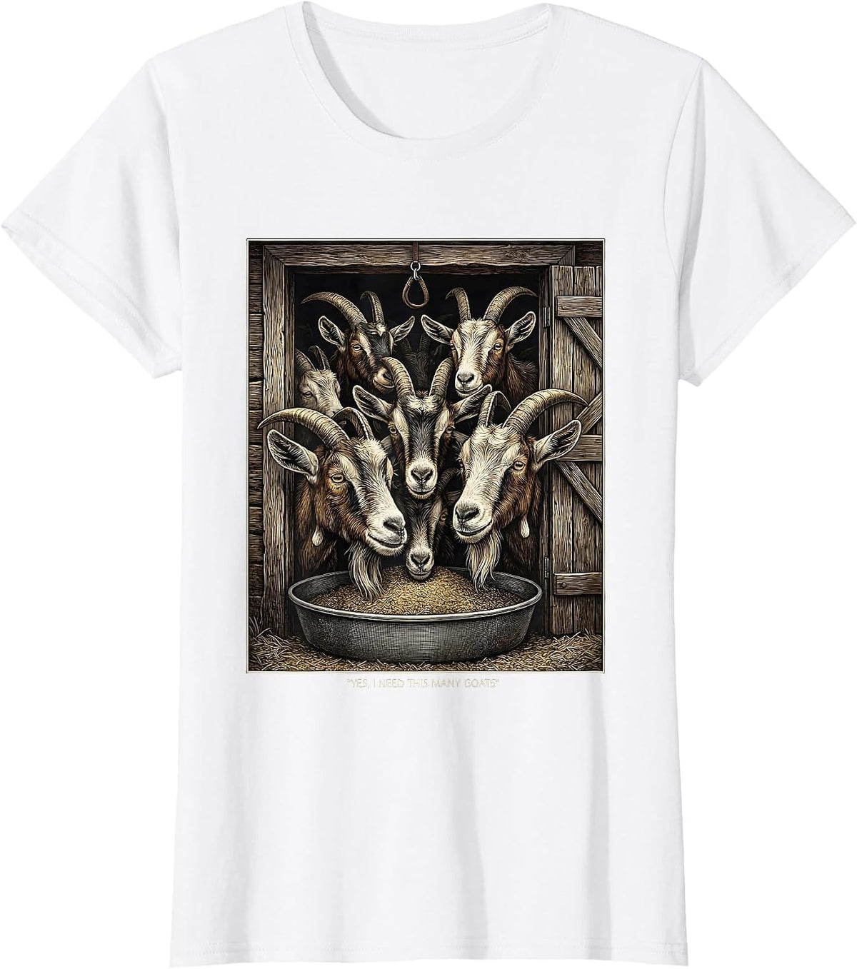 Women's Yes I Need This Many Goats Funny Goat Lover Farm Animal T-Shirt - White
