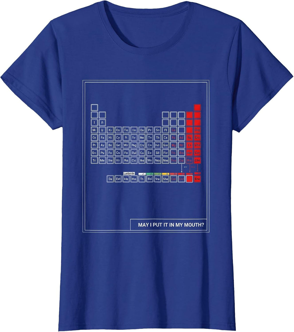 Women's May I Put It In My Mouth Funny Periodic Table Chemistry T-Shirt - Royal Blue
