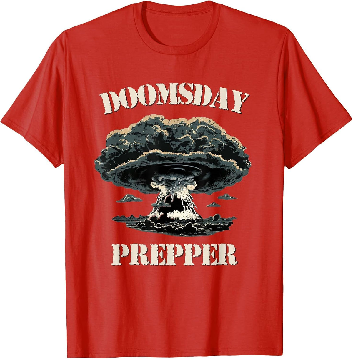 Funny Doomsday Prepper Emergency Disaster Survivalist T-Shirt - Red