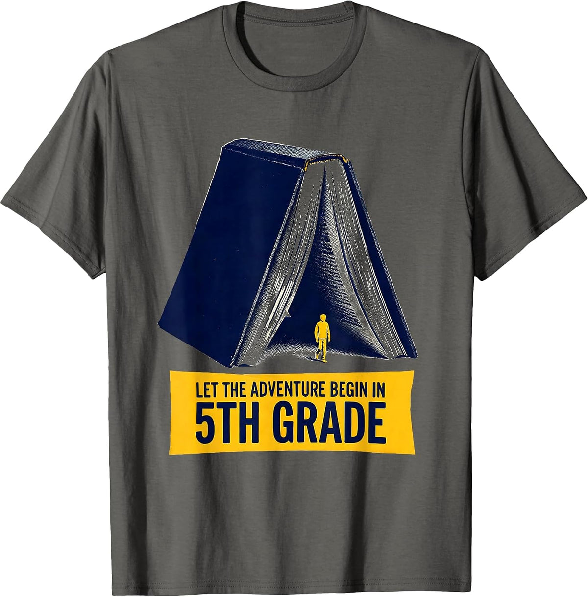 Let The Adventure Begin In 5th Grade Funny Fifth Grade T-Shirt - Asphalt Grey