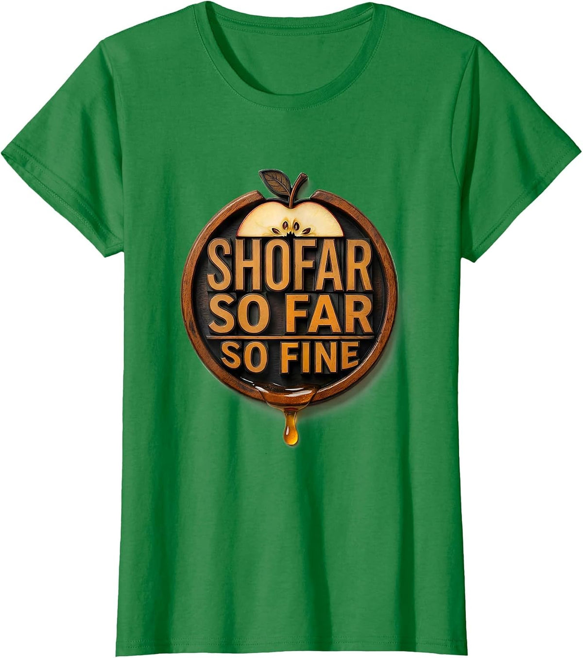 Shofar So Far So Fine Funny Rosh Hashanah Apple Honey Jewish T-Shirt - Kelly Green