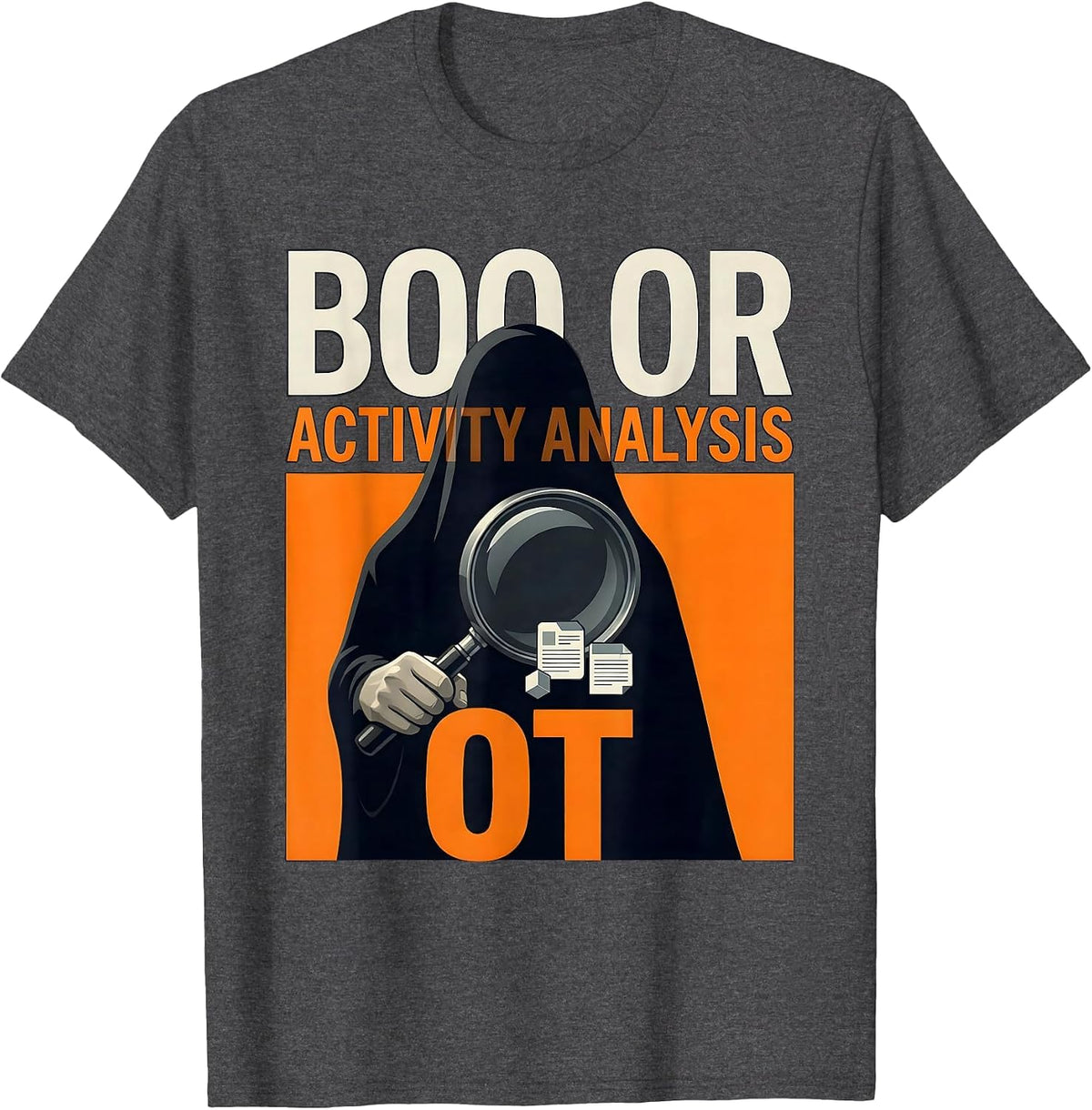 Men's Boo Or Activity Analysis OT Funny Occupational Therapy T-Shirt - Dark Heather Grey