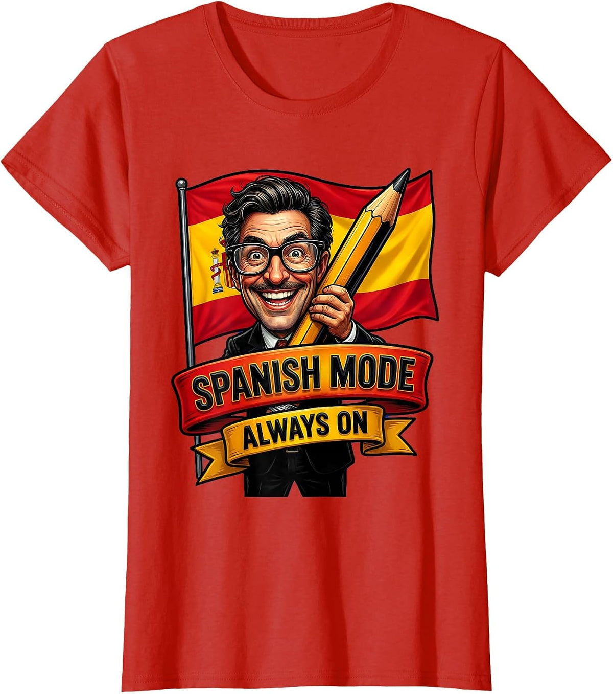Spanish Mode Always On Teacher Design T-Shirt - Red