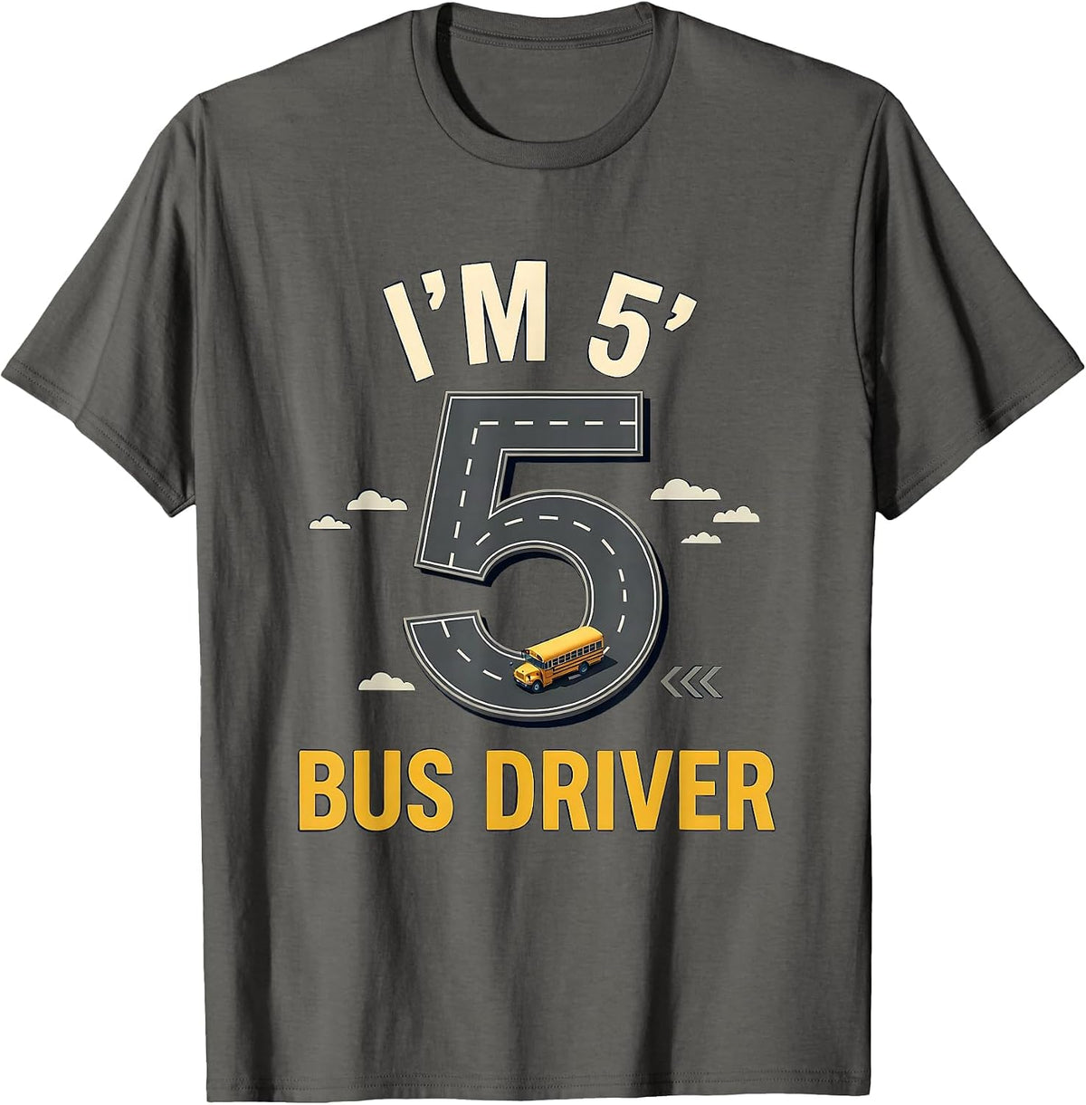Men's I'm 5 Bus Driver Funny Kids Birthday Party School Bus T-Shirt - Asphalt Grey