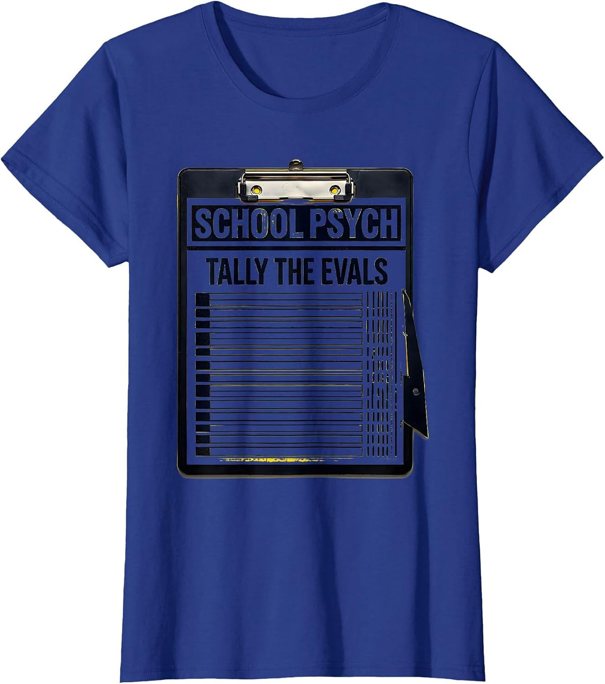 Women's School Psych Tally The Evals Funny School Counselor Mental T-Shirt - Royal Blue