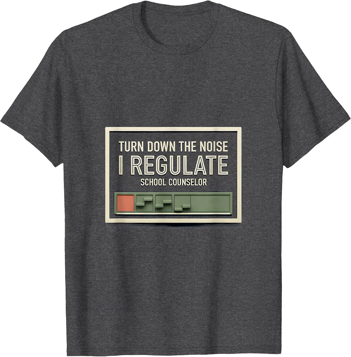 Men's Turn Down The Noise, I Regulate — School Counselor Funny T-Shirt - Dark Heather Grey