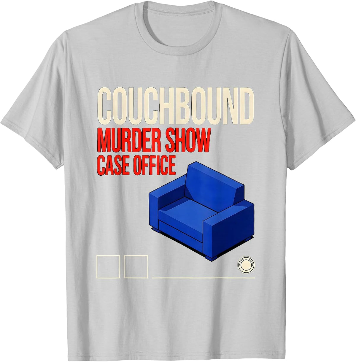 Men's Couchbound Murder Show Case Office True Crime Fan Humor T-Shirt - Silver Grey