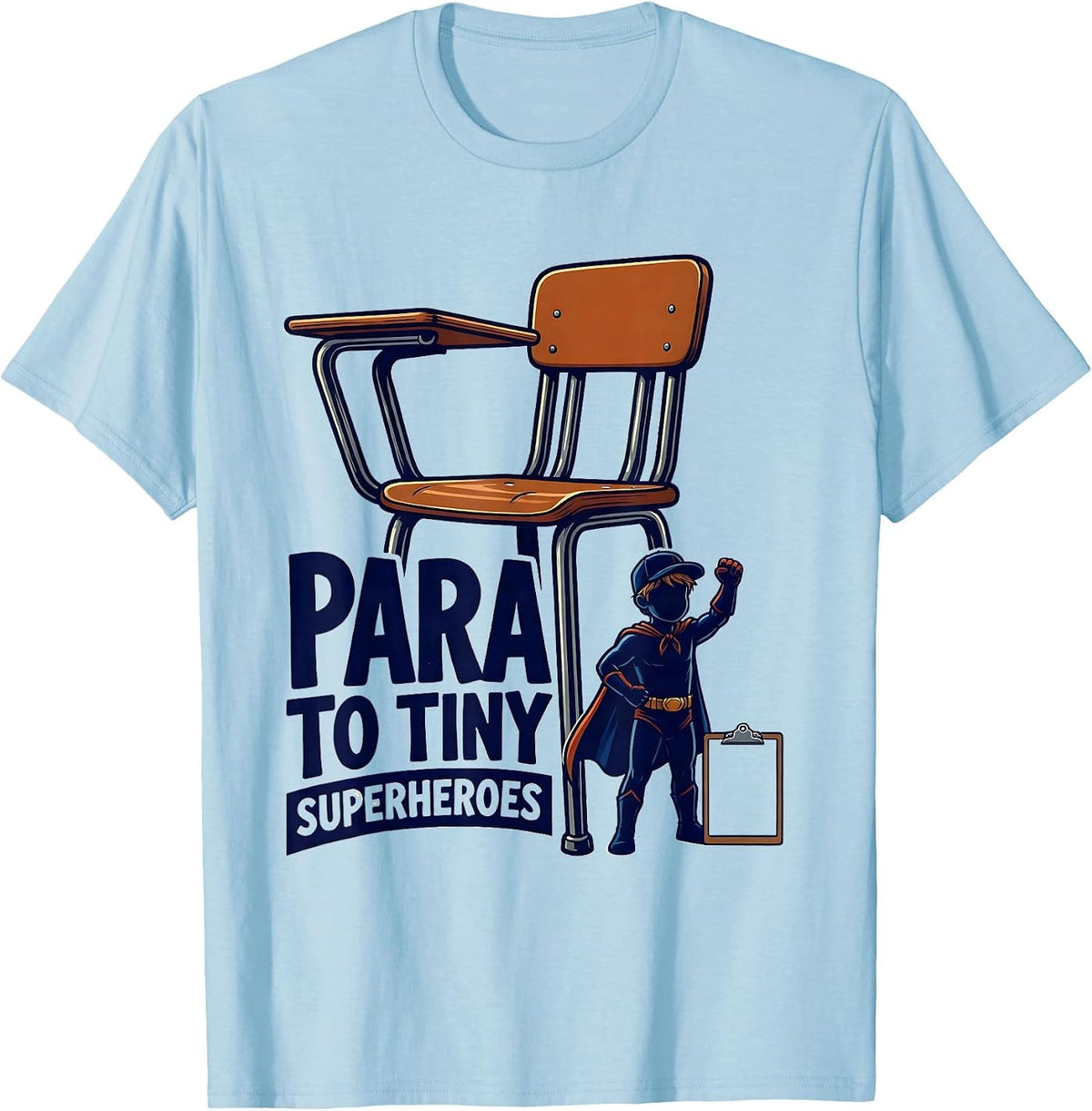Men's Para To Tiny Superheroes Funny Teacher Superhero Identity T-Shirt - Baby Blue