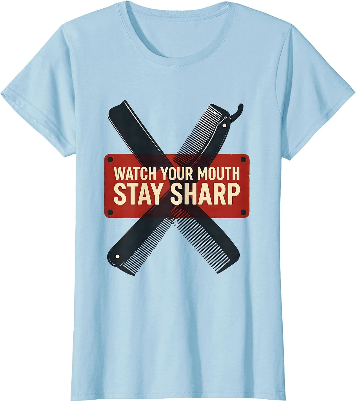 Women's Watch Your Mouth Stay Sharp Funny Barber Bald Men Humor T-Shirt - Baby Blue