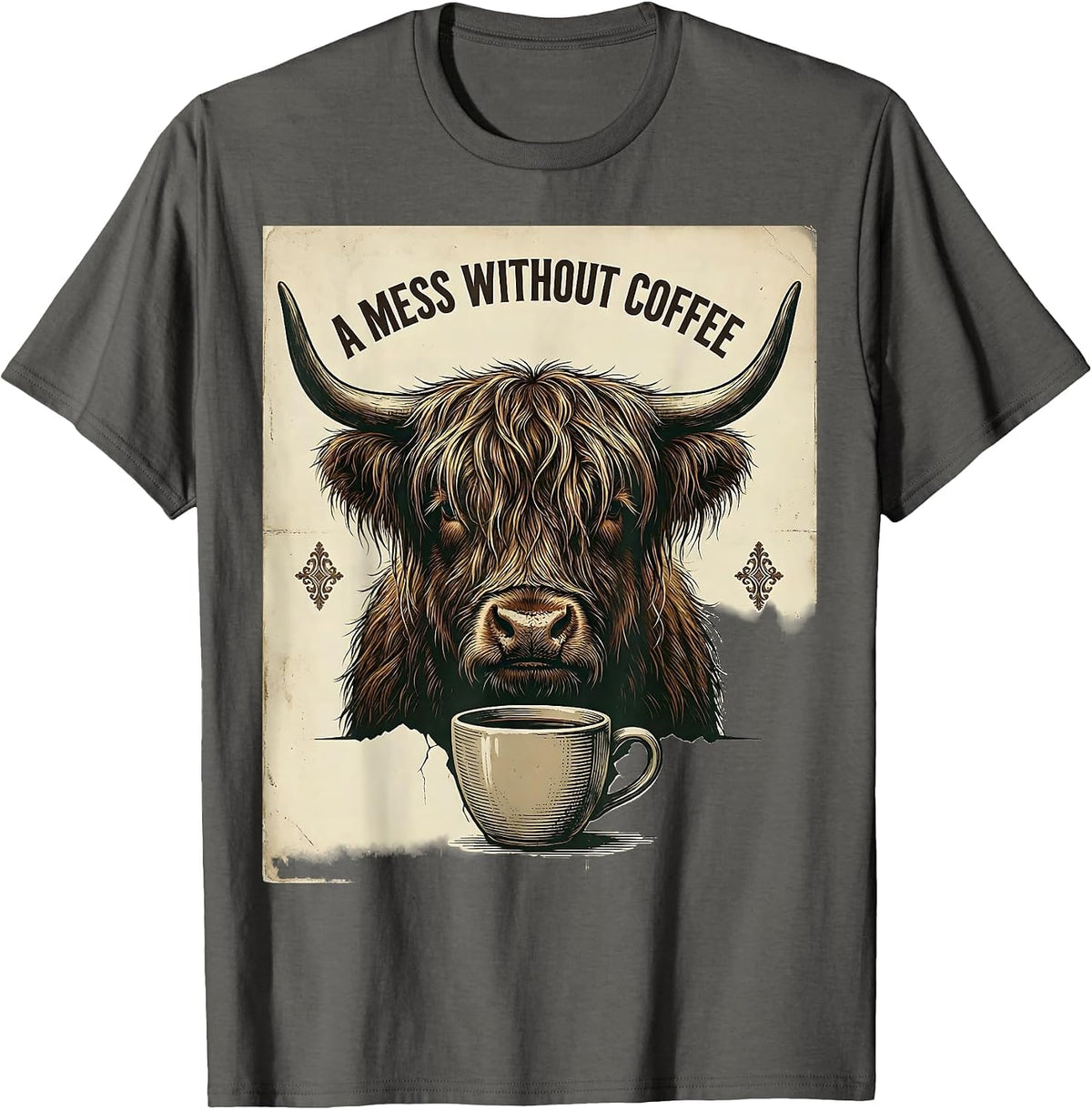 A Mess Without Coffee Vintage Highland Cow Coffee Lover T-Shirt - Asphalt Grey