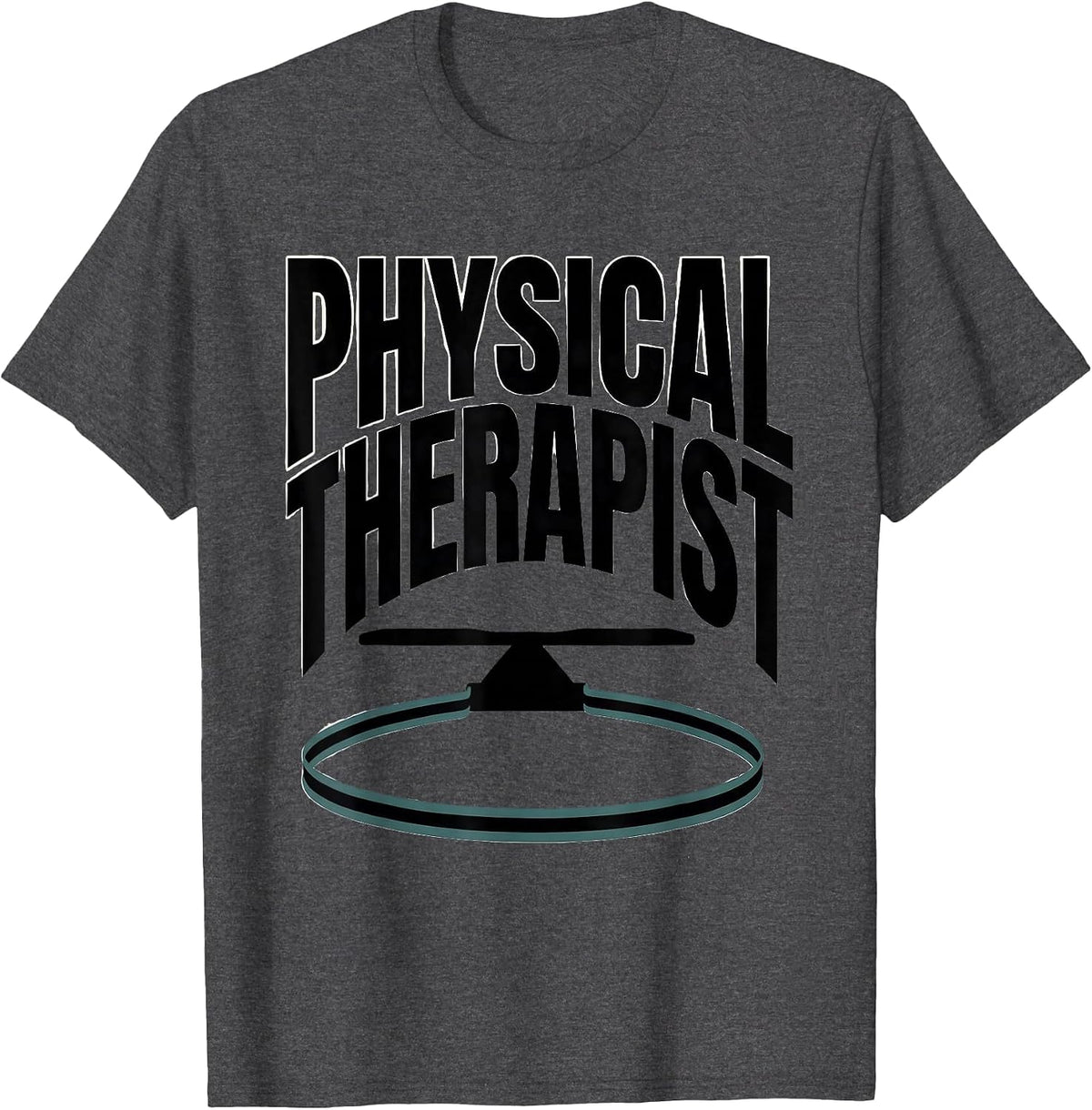 Physical Therapist Occupational Therapy PT Awareness Week T-Shirt - Dark Heather Grey