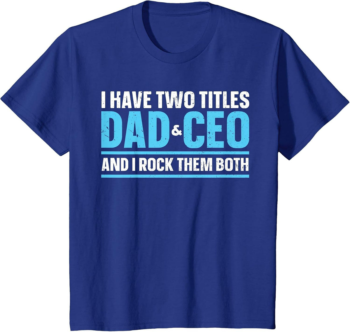 CEO Art for Dad Men Father Business Owner Entrepreneur CEO T-Shirt - Royal Blue