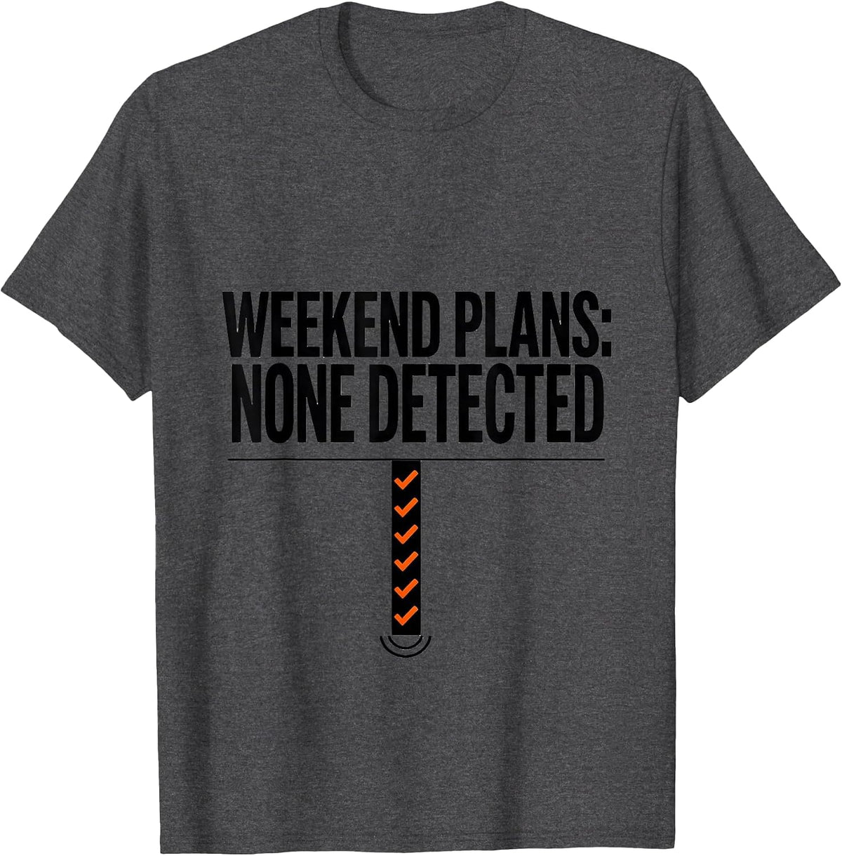 Weekend Plans None Detected Funny Space Astronaut Humor T-Shirt - Dark Heather Grey