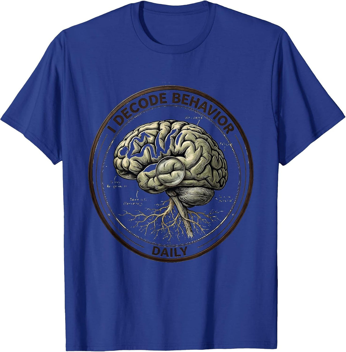 I Decode Behavior Daily School Psychologist Design T-Shirt - Royal Blue