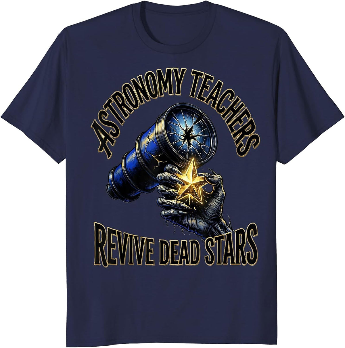 Men's Astronomy Teachers Revive Dead Stars Funny Zombie Teacher T-Shirt - Navy Blue