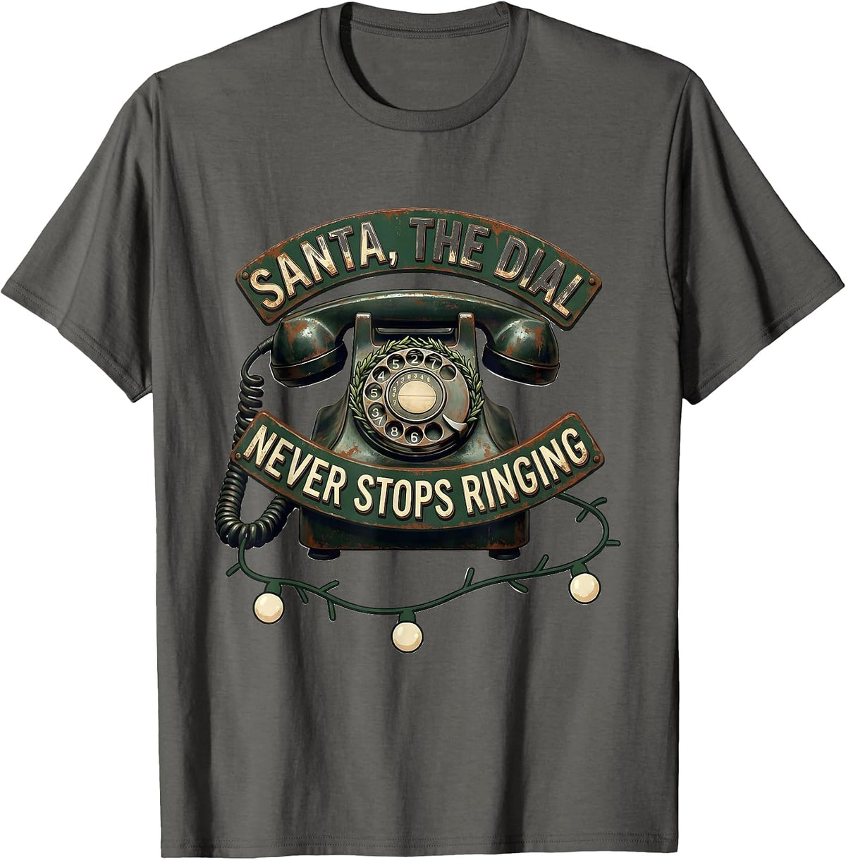 Men's Santa, The Dial Never Stops Ringing Funny 911 Dispatcher T-Shirt - Asphalt Grey