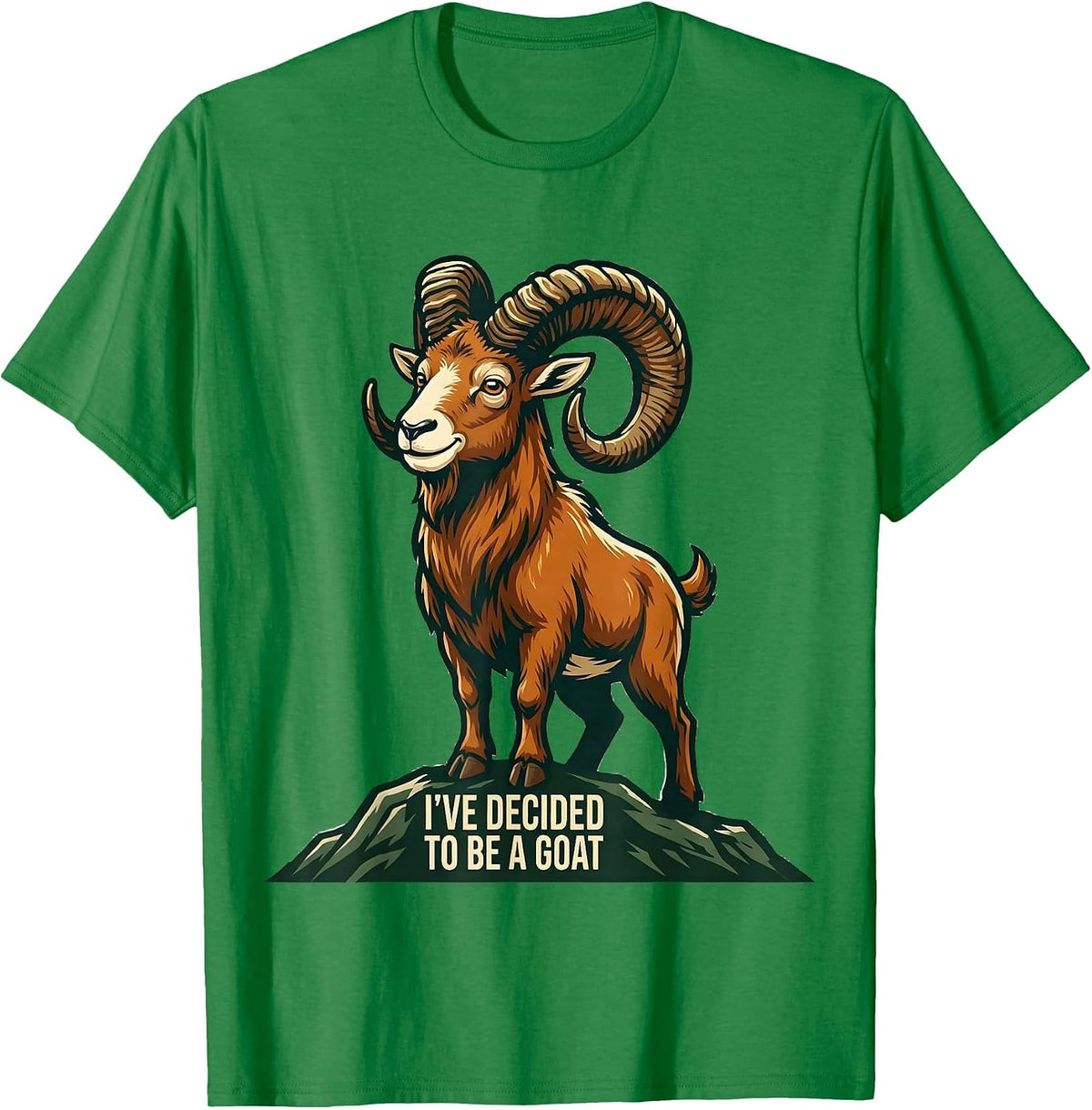 Men's I've Decided To Be A Goat Funny Animal Lover Humor T-Shirt - Kelly Green