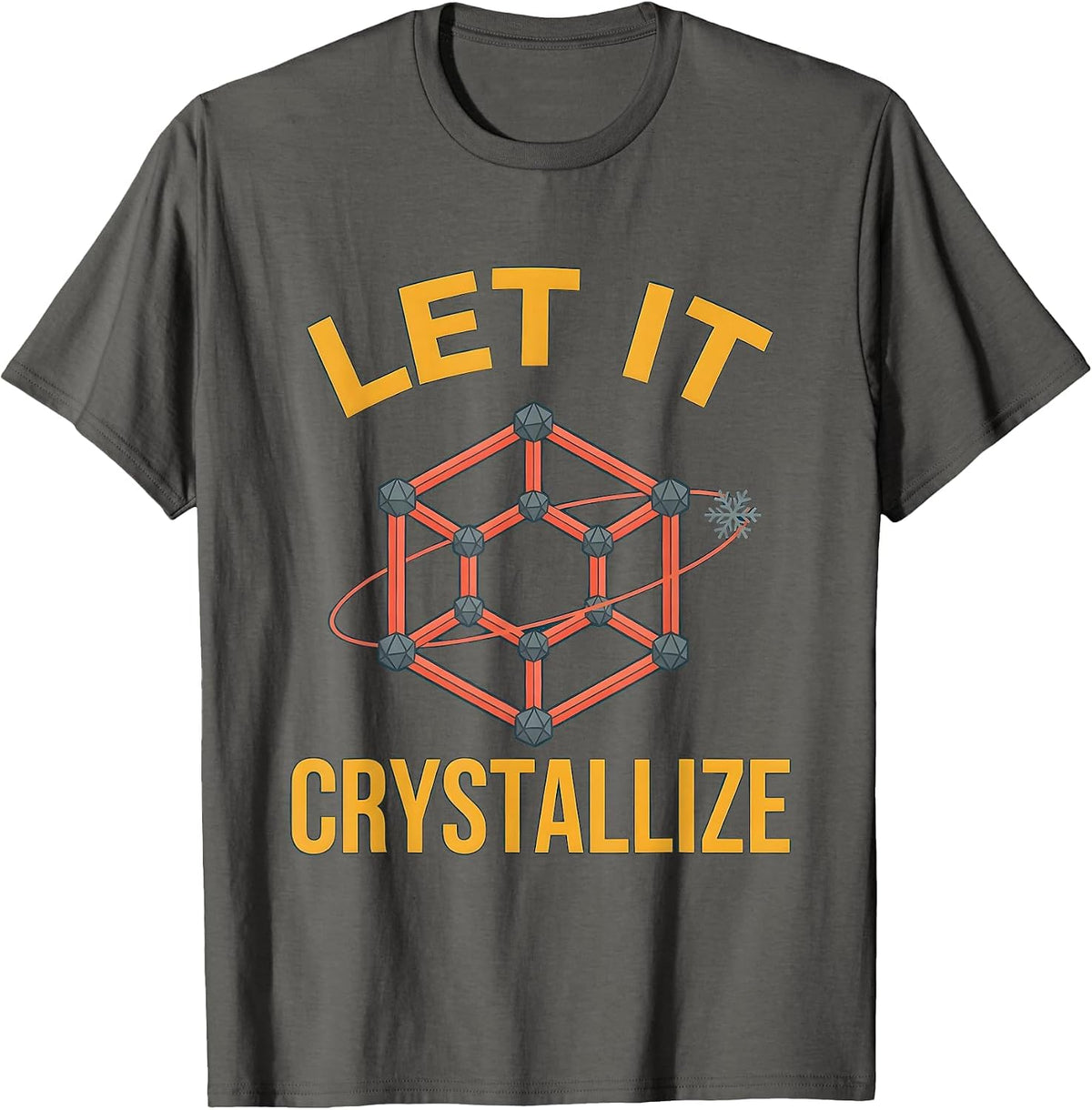 Let It Crystallize Funny Chemistry Periodic Table Nerd Humor T-Shirt - Asphalt Grey