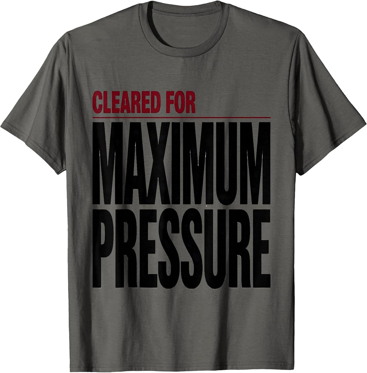 Cleared For Maximum Pressure Funny Massage Therapist LMT T-Shirt - Asphalt Grey